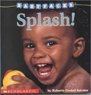 Baby Faces Splash!